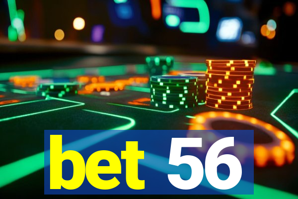 bet 56